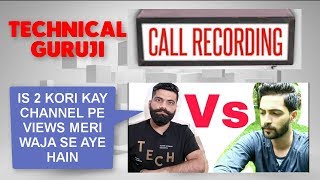 Technical Guruji Speaks About Techno Ruhez is 2 Kori Ka Channel Call Recording [upl. by Caffrey]