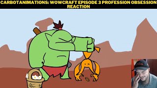 CarbotAnimations Wowcraft Episode 3 Profession Obsession Reaction [upl. by Uos]