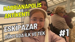 DÜNYADA EŞİ BENZERİ YOKHADRİANAPOLİS ANTİK KENT ESKİPAZAR [upl. by Llertram373]