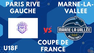 PARIS RIVE GAUCHE vs MARNE LA VALLEE U18F  coupe de France [upl. by Celeski]