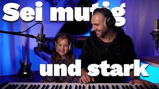 Sei mutig und stark 5Jährige singt  Christliches Kinderlied [upl. by Laenahtan494]