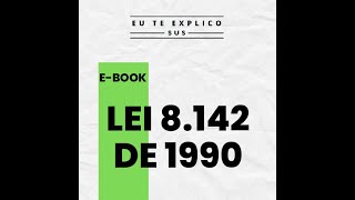 Lei Orgânica da Saúde 8142 de 1990  Instâncias Colegiadas SUS conferências e conselhos de saúde [upl. by Mancino699]