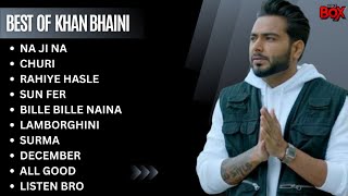 Best of Khan Bhaini  Khan Bhaini all songs  Latest Punjabi songs 2023 khanbhaini [upl. by Nananne]