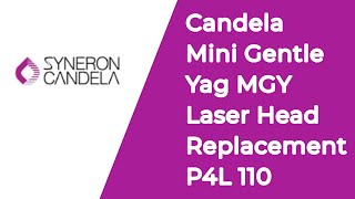 Candela mini gentle yag MGY laser head replacement P4L 110 [upl. by Burgwell325]