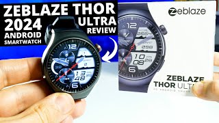 Zeblaze Thor Ultra REVIEW REAL Smartwatch with Android WiFi 4G SIM [upl. by Behrens114]