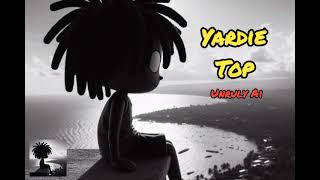 Yardie Top Unruly Ai Synthesis Reggae [upl. by Selrahcnhoj154]