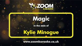 Kylie Minogue  Magic  Karaoke Version from Zoom Karaoke [upl. by Yeniffit]