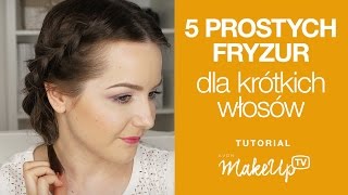 5 prostych fryzur dla krótkich włosów  Milena [upl. by Eldin]