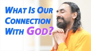 What is our connection with God By Swami Mukundananda [upl. by Malva]