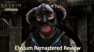 Skyrim  WabbajackElysium Remastered Elysium Remastered Review [upl. by Ahsena]