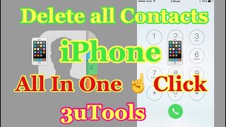 How to Delete all Contacts on iPhone An All in One Click Using 3uTools [upl. by Nnairret]