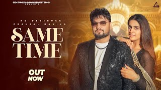 Same Time Official Video KD DESIROCK  Pranjal Dahiya  New Haryanvi Song 2024 [upl. by Ttirrem]