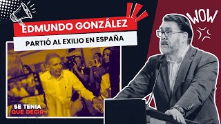 EN VIVO  EDMUNDO GONZÁLEZ PARTIÓ AL EXILIO EN ESPAÑA seteníaquedecir [upl. by Angelita]