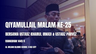 QIYAMULLAIL MALAM KE25 DI ALWILDAN 3 BSD CITY  UST KHAIRUL IRNADI amp UST PARVEZ RABBANI [upl. by Ateuqal]