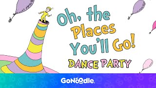 Oh the Places You’ll Go DANCE PARTY [upl. by Assiar]