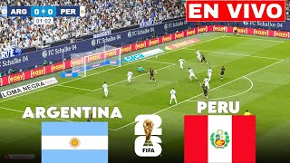 🔴EN VIVO Argentina vs Perú I Eliminatorias Mundial CONMEBOL 2026  TRANSMISIÓN COMPLETA [upl. by Huei]