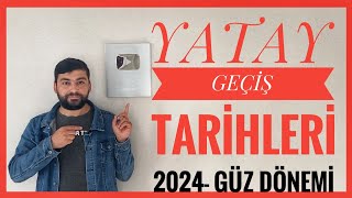 YATAY GEÇİŞ TARİHLERİ 2024 GÜZ DÖNEMİ YATAY GEÇİŞ TARİHLERİ MYP İLE GEÇİŞ amp ORTALAMA İLE GEÇİŞ [upl. by Pussej]