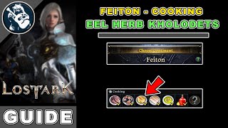 Eel Herb Kholodets Location in Lost Ark  Feiton Cooking Locations Guide [upl. by Brandon486]