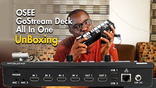 OSEE GoStream Deck All In One The Unboxing [upl. by Lleksah]