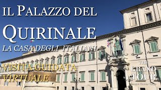 Il Palazzo del Quirinale La Casa degli Italiani  Visita Guidata Virtuale [upl. by Kcirddahc]