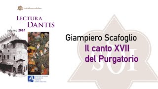 LECTURA DANTIS  GIAMPIERO SCAFOGLIO PURGATORIO XVII [upl. by Squier767]