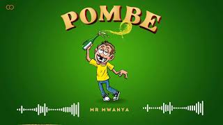 Mr Mwanya  Pombe Official Audio [upl. by Aikemet]