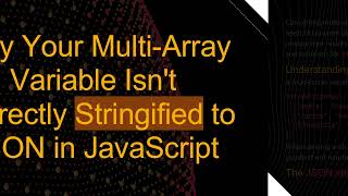 Why Your MultiArray Variable Isnt Correctly Stringified to JSON in JavaScript [upl. by Lakin232]