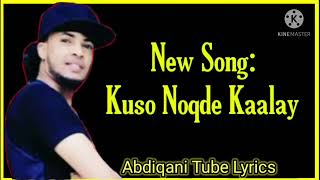 Aadan galaydh  Heesta Kuso noqdee kaalay  Music Video Official 2021 [upl. by Buckler740]