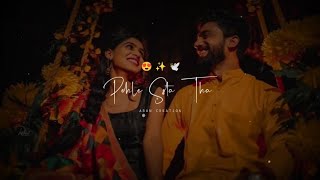 🙈Pehle sota tha raaton mein status  New song whatsapp status  New love song status  arijit [upl. by Hniv]