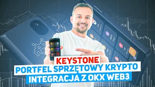 KEYSTONE 3 PRO  PORTFEL SPRZĘTOWY KRYPTO  INTEGRACJA Z PORTFELEM OKX WEB3  RABAT 20 [upl. by Huttan]