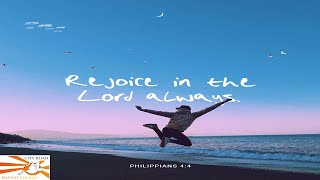 Theme quotRejoice in the Lord Alwaysquot Reading Philippians 419  060823 [upl. by Ybbor161]