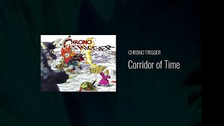 Chrono Trigger  Corridors of Time  OST [upl. by Sprague]