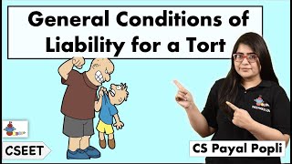 General Conditions of liability in Tort  Law of Torts  CSEET  CS Payal Popli [upl. by Enelyt367]