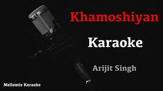 Khamoshiyan Arijit Singh Karaoke with Lyrics  Mellomix Karaoke khamoshiyan karaoke arijitsingh [upl. by Haimorej9]