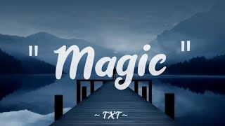 MAGIC  TXT  music lyrics   by Audio Music [upl. by Nohcim]