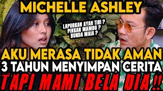 SELAMA INI AKU DIAM ‼ AKU INI KORBAN TAPI MAMI DIAM amp GA MEMBELA ⁉ Michelle Ashley Curhat Bang [upl. by Enaid]