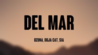 Del Mar  Ozuna Doja Cat Sia Lyrics Version 🎂 [upl. by Pietje]