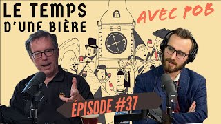 EPS  37 🍺🍻 Les Brasseurs du Temps un retour à lHistoire [upl. by Adnoma670]