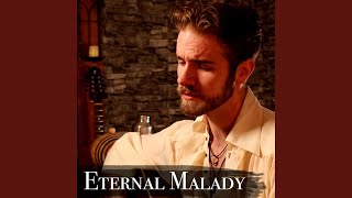 Eternal Malady [upl. by Aramak]