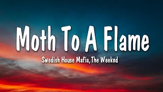 Swedish House Mafia ft The Weeknd  Moth To A Flame Lyrics [upl. by Annasoh]