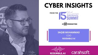 Cyber Insights with Saqib Muhammad COO  Resemble AI [upl. by Snashall]