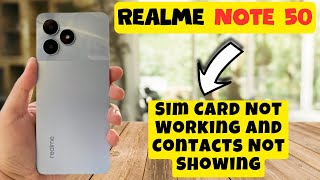 Sim Card Not Working And Contacts Not Showing issues Realme Note 50  Solution of sim issues [upl. by Meurer]