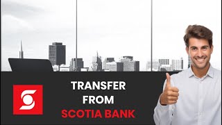 How to QUICKLY TRANSFER Funds From Scotia Bank to Another Bank FULL GUIDE [upl. by Tevis]