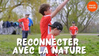 Reconnecter les jeunes à la nature  Dehors lécole [upl. by Baalbeer]