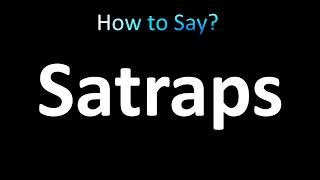 How to Pronounce Satraps correctly [upl. by Casper]