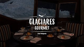 Glaciares Gourmet  Zona Patagonia [upl. by Nanaj562]