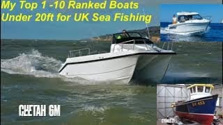 My Top 1 10 Ranked Boats under 20ft for UK Sea fishing [upl. by Morganne553]