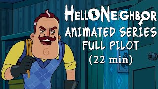 Hello Neighbor Animated Series Full Pilot 22min [upl. by Kial]