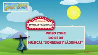 Do Re Mi  Video lyric Musical quotSonrisas y Lágrimasquot [upl. by Annodahs]