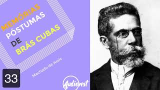 Memórias Póstumas de Brás Cubas  Completo  Machado de Assis  Capítulo 33 [upl. by Agueda]